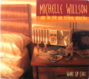 Michelle Willson & The Evil Gal Festival Orchestra: Wake Up Call