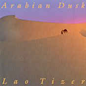 Lao Tizer: Arabian Dusk