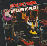 We're Still Young, But We Came To Play! Promo w/ Artwork