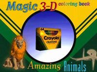 Crayola: Magic 3D Coloring Book: Amazing Animals