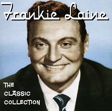 Frankie Laine: The Classic Collection