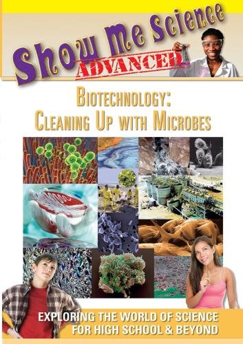 Show Me Science Advance: Biotechnology: Cleaning Up With Microbes