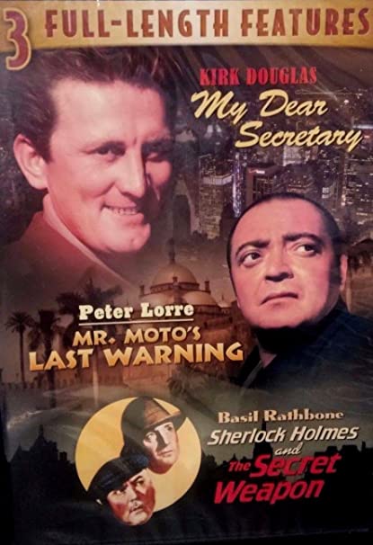 My Dear Secretary / Mr Moto's Last Warning / Sherlock Holmes & The Secret Weapon