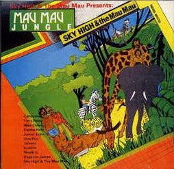 Sky High & The Mau Mau Presents: Mau Mau Jungle w/ Artwork