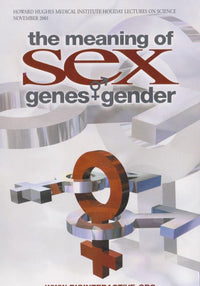 Sex Determination: The Meaning Of Sex: Genes & Gender