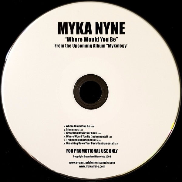 Myka Nyne: Where Would You Be Promo w/ No Artwork