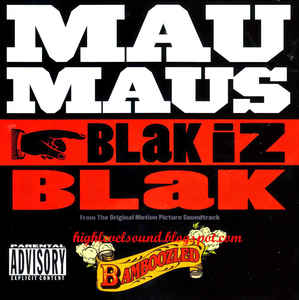 Mau Maus: Blak Iz Blak Promo w/ Artwork