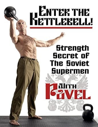 Enter The Kettlebell! Strength Secret Of The Soviet Supermen