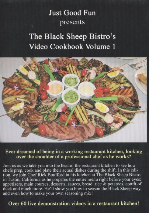 Just Good Fun Presents: The Black Sheep Bistro's Video Cookbook Volume 1