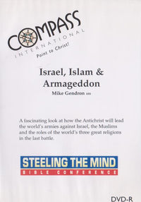 Steeling The Mind Bible Conference: Israel, Islam & Armageddon