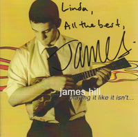 James Hill: Playing It Like It Isn't... Signed