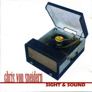 Chris Von Sneidern: Sight & Sound w/ Artwork