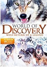 World Of Discovery: Wolf: Return Of A Legend