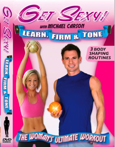 Get Sexy! With Michael Carson: Learn, Firm & Tone