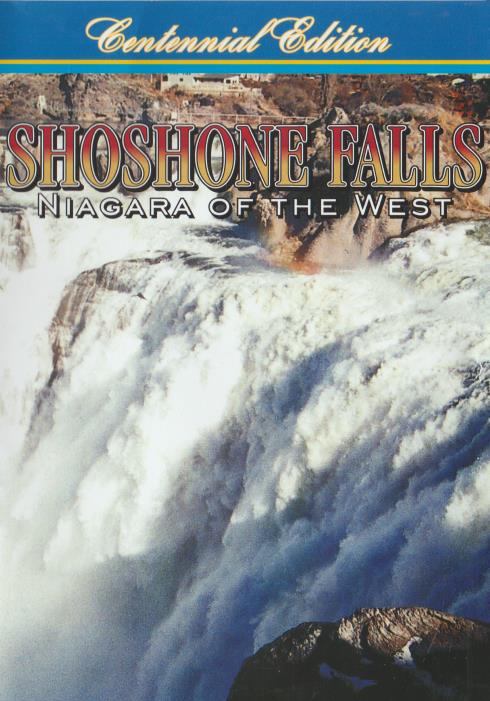 Shoshone Falls: Niagara Of The West Centennial