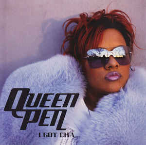 Queen Pen: I Got Cha Promo w/ Artwork