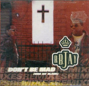 B.B. Jay: Don't Be Mad (Who Da' Blame) Promo w/ Artwork