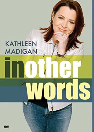 Kathleen Madigan: In Other Words