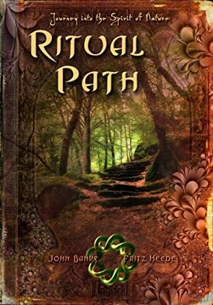 Ritual Path: Journey Into The Spirit Of Nature