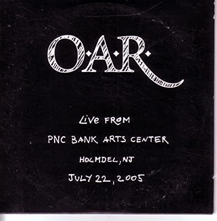 O.A.R.: Live From PNC Bank Arts Center Holmdel, NJ July 22, 2005 Promo w/ Artwork