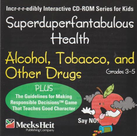 Superduperfantabulous Health: Alcohol, Tobacco, & Other Drugs