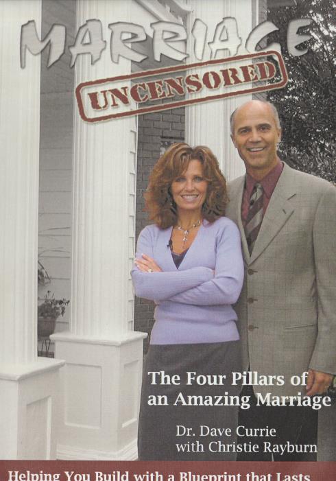 Marriage Uncensored: The Four Pillars Of An Amazing Marriage