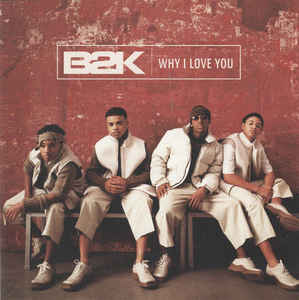 B2K: Why I Love You Promo w/ Artwork