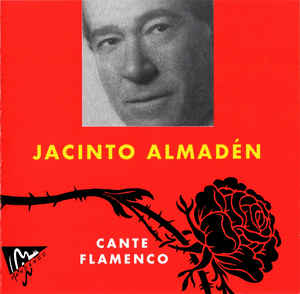 Jacinto Almaden: Cante Flamenco w/ Front Artwork