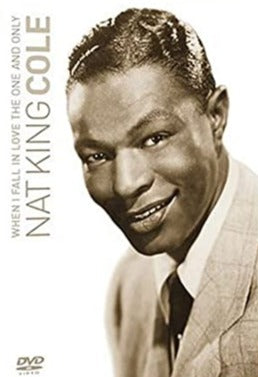 Nat King Cole: When I Fall In Love: The One & Only