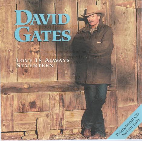 David Gates: Love Is Always Seventeen Promo w/ Artwork