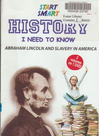 Start Smart: History I Need To Know: Abraham Lincoln & Slavery In America