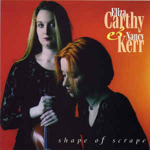 Eliza Carthy & Nancy Kerr: Shape Of Scrape w/ Artwork