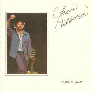 Chris Hillman: Slippin' Away w/ Artwork