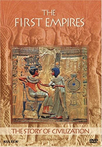 The First Empires: The Story Of Civilization