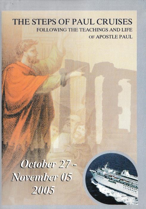 The Steps Of Paul Cruises: Following The Teachings & Life Of Apostle Paul October 27-November 05, 2005