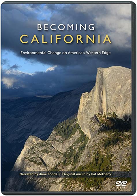 Becoming California: Environmental Change On America's Western Edge