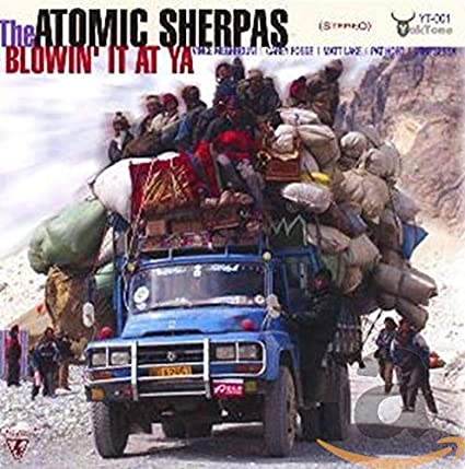 The Atomic Sherpas: Blowin' It At Ya w/ Artwork