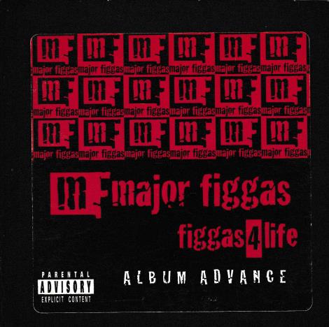 Major Figgas: Figgas 4 Life Album Advance Promo w/ Artwork