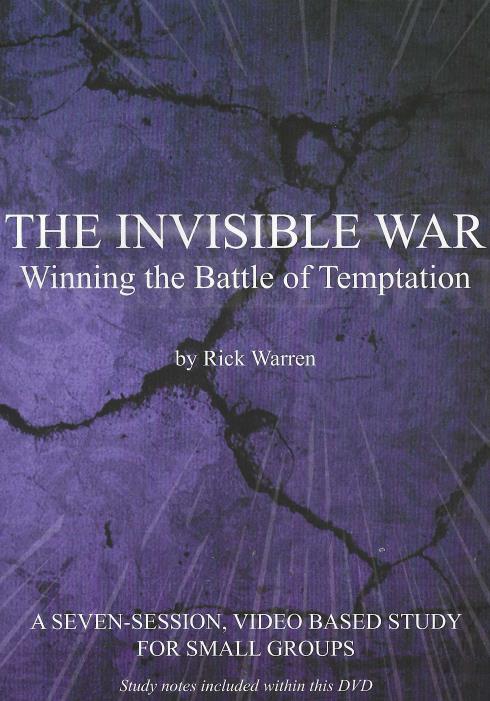 The Invisible War: Winning The Battle Of Temptation: Small Group Study