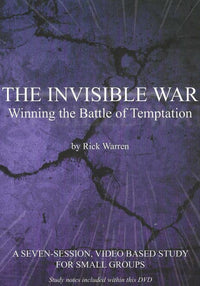 The Invisible War: Winning The Battle Of Temptation: Small Group Study