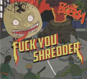 The Bcasa: Fuck You Shredder w/ Artwork