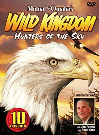 Mutual Of Omaha's Wild Kingdom: Hunters Of The Sky