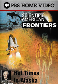 Scientific American Frontiers: Hot Times In Alaska