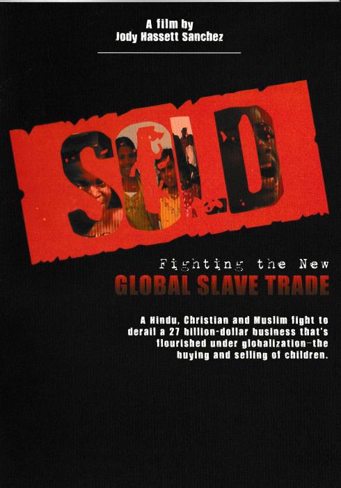 Sold: Fighting The New Global Slave Trade