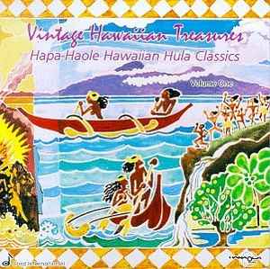 Vintage Hawaiian Treasures: Hapa-Haole Hawaiian Hula Classics Volume O ...