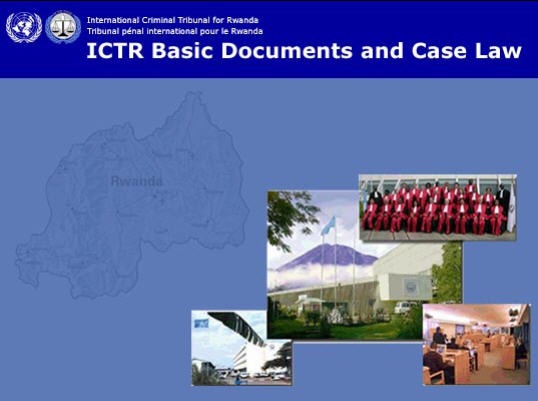 International Criminal Tribunal For Rwanda: ICTR Basic Documents & Case Law 1995-2006