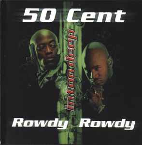 50 Cent: Rowdy Rowdy Promo w/ Artwork