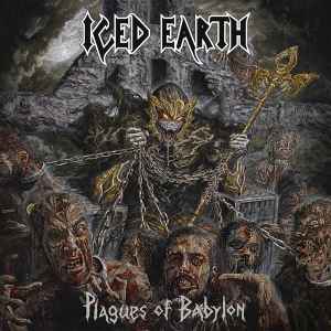 Iced Earth: Plagues Of Babylon w/ Artwork