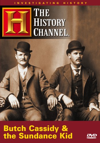 The History Channel: Butch Cassidy & The Sundance Kid