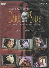 Take A Walk On The Dark Side: Rock And Roll Myths, Legends And Curses